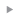 →